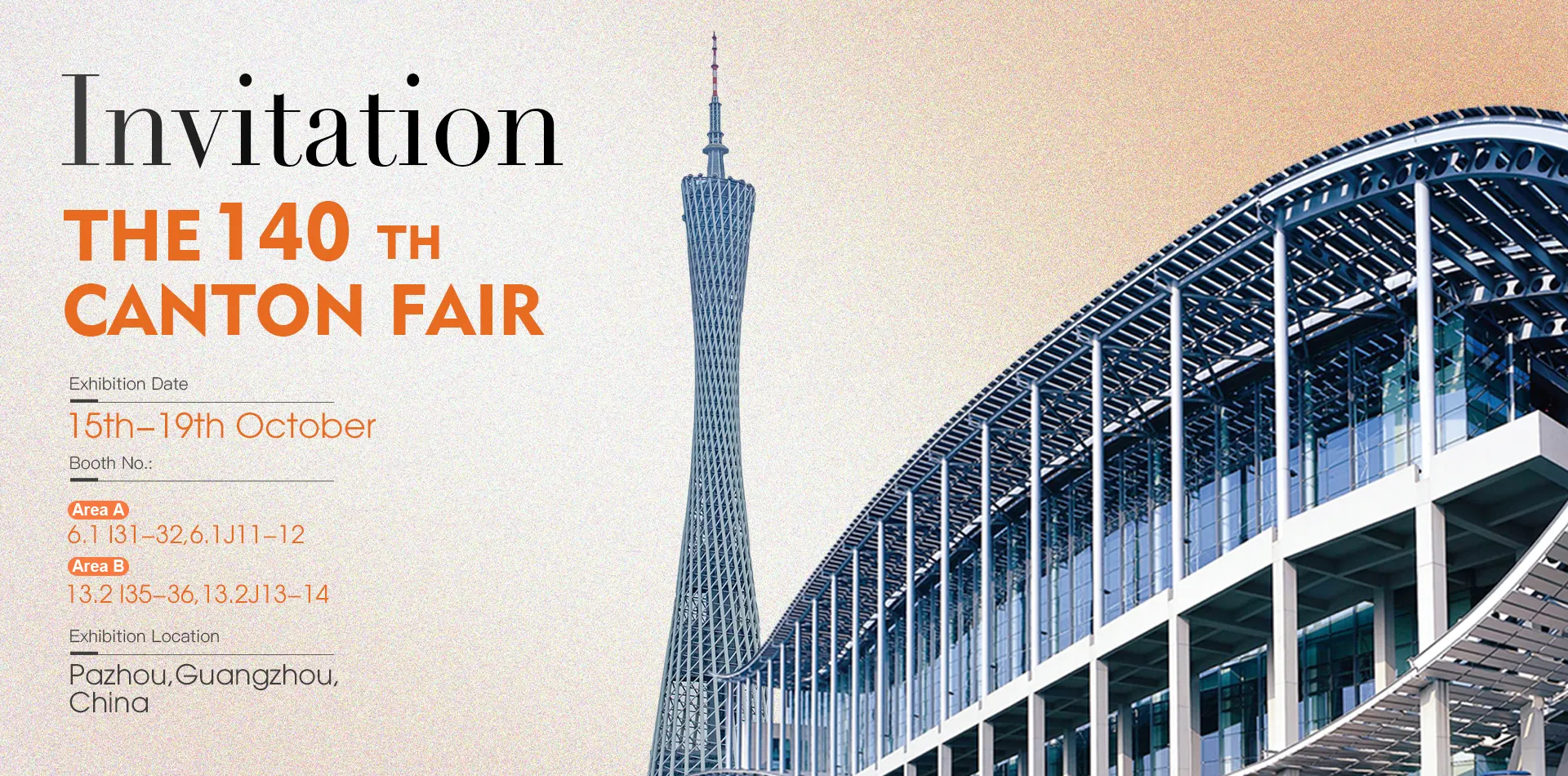 140th Canton Fair invitation, 15-19 October, Pazhou, Guangzhou, China